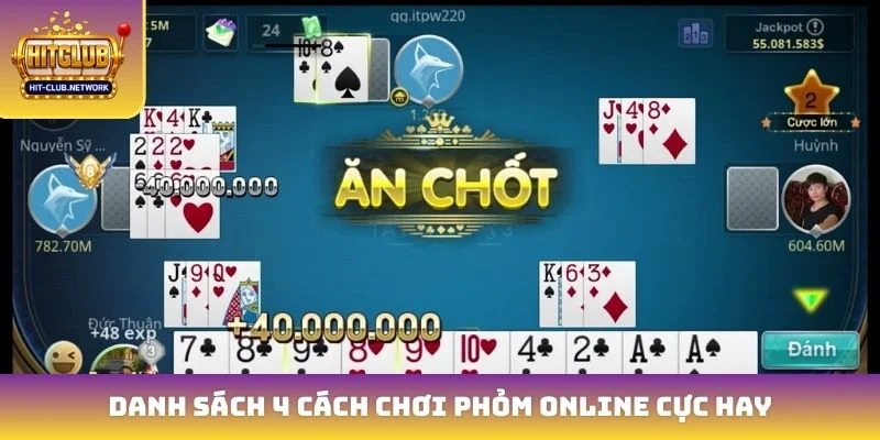 Danh sách 4 cách chơi phỏm online cực hay
