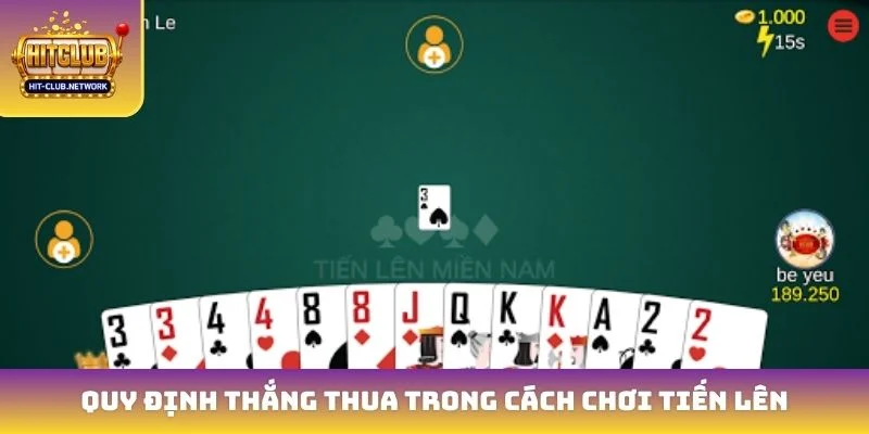 Quy định thắng thua trong cách chơi tiến lên