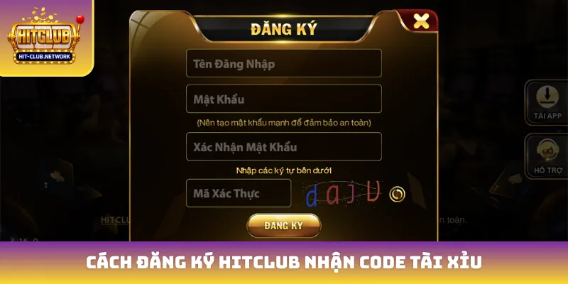 Cách đăng ký Hitclub nhận code tài xỉu