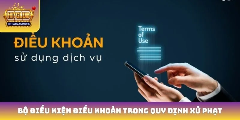Bộ điều kiện điều khoản trong quy định xử phạt