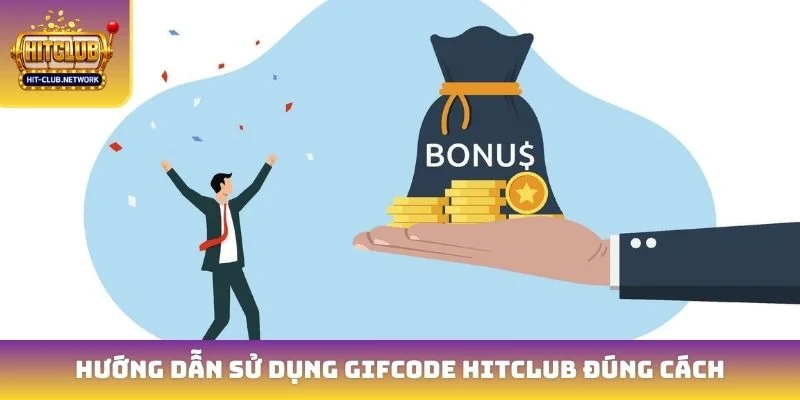 Hướng dẫn sử dụng gifcode Hitclub đúng cách