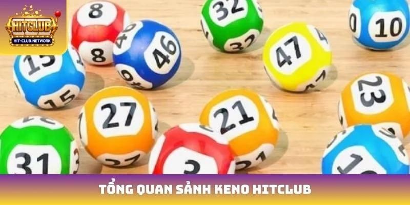 Phân tích các cửa cược Keno Hitclub