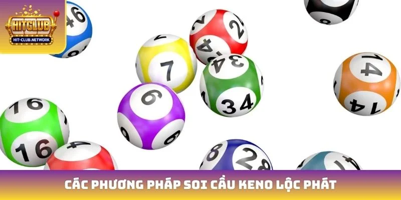 Các phương pháp soi cầu Keno lộc phát
