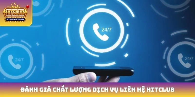 Đánh giá chất lượng dịch vụ liên hệ Hitclub