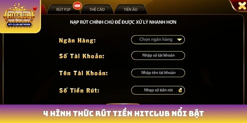 4 hình thức rút tiền Hitclub nổi bật