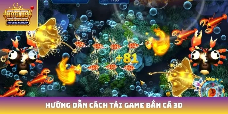 Hướng dẫn cách tải game bắn cá 3D